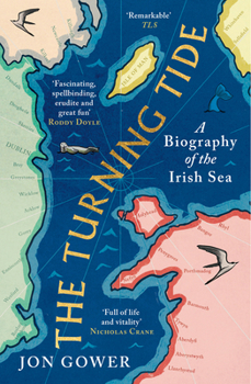 Paperback The Turning Tide: A Biography of the Irish Sea Book