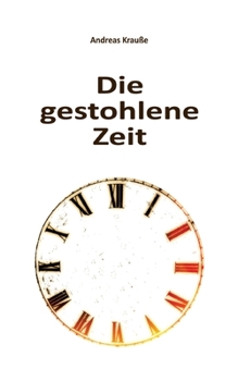 Paperback Die gestohlene Zeit: Der Kampf gegen die Dunkle Geschichte [German] Book