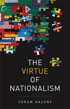 Hardcover The Virtue of Nationalism Book