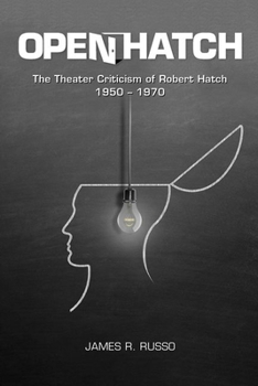 Paperback Open Hatch: The Theater Criticism of Robert Hatch, 1950-1970 Book