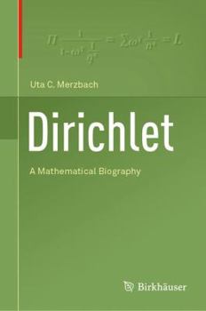 Hardcover Dirichlet: A Mathematical Biography Book