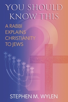 Paperback You Should Know This: A Rabbi Explains Christianity to Jews Book