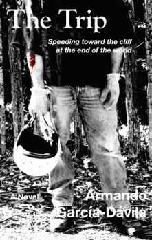 Paperback The Trip: Speeding toward the cliff at the end of the world Book