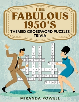 Paperback The Fabulous 1950's -Themed Crossword Puzzles: Trivia Book