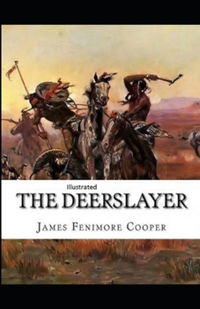 Paperback The Deerslayer Illustrated Book