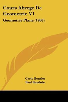 Paperback Cours Abrege De Geometrie V1: Geometrie Plane (1907) [French] Book