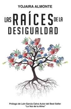 Paperback Las Raíces de la Desigualdad [Spanish] Book