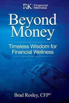 Paperback Beyond Money: Timeless Wisdom for Financial Wellness Book