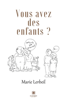 Paperback Vous avez des enfants? [French] Book