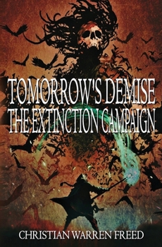 Paperback Tomorrow's Demise: The Extinction Campaign: The Extinction Campaign Book