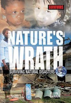 Hardcover Nature's Wrath: Surviving Natural Disasters Book