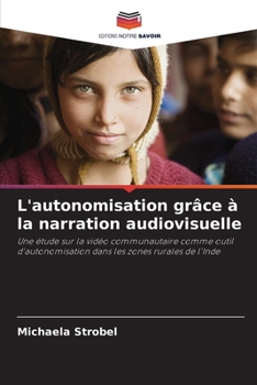Paperback L'autonomisation grâce à la narration audiovisuelle [French] Book