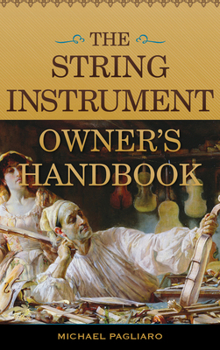 Hardcover The String Instrument Owner's Handbook Book