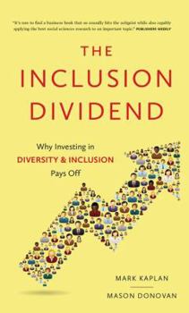 Hardcover Inclusion Dividend: Why Investing in Diversity & Inclusion Pays Off Book