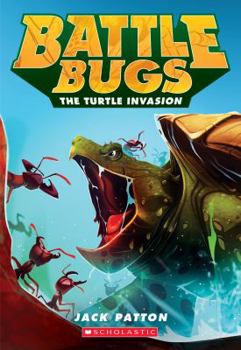 Paperback The Turtle Invasion (Battle Bugs #10): Volume 10 Book