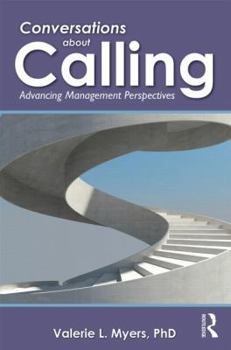 Paperback Conversations about Calling: Advancing Management Perspectives Book
