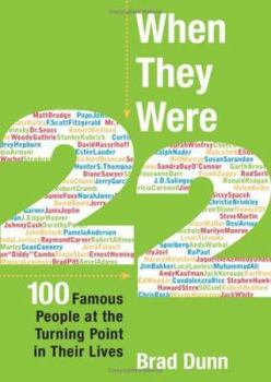 Hardcover When They Were 22: 100 Famous People at the Turning Point in Their Lives Book