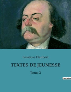Paperback Textes de Jeunesse: Les premiers pas littéraires d'un maître du réalisme [French] Book