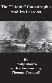 Paperback The "Titanic" Catastrophe And Its Lessons Book