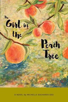 The Girl in the Peach Tree - Book #1 of the Wine, Love and Friendship