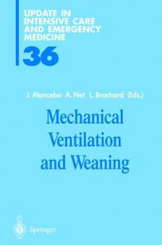 Mechanical Ventilation and Weaning (Update in Intensive Care and Emergency Medicine)