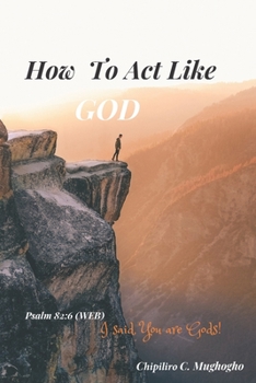 Paperback How to Act Like God Book