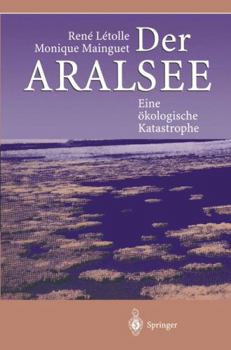 Paperback Der Aralsee: Eine Ökologische Katastrophe [German] Book