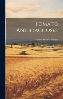 Hardcover Tomato Anthracnoses Book