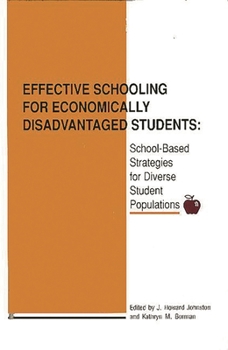 Hardcover Effective Schooling for Economically Disadvantaged Students: School-Based Strategies for Diverse Student Populations Book