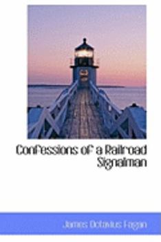 Confessions of a Railroad Signalman