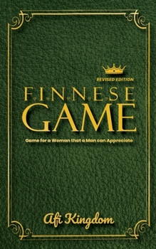 Paperback Finnese Game: GAME FOR A WOMAN THAT A MAN CAN APPRECIATE: special edition Book