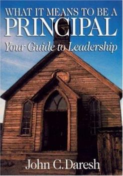 Paperback What It Means to Be a Principal: Your Guide to Leadership Book