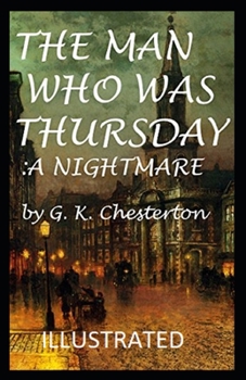 The Man Who Was Thursday: a Nightmare Illustrated