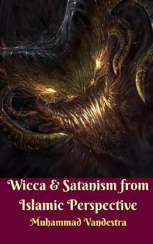 Paperback Wicca and Satanism from Islamic Perspective Book
