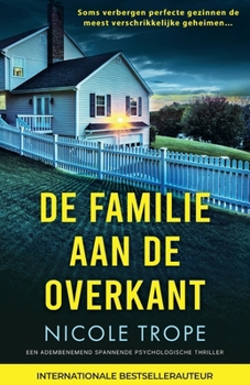 De familie aan de overkant: Een adembenemend spannende psychologische thriller (Dutch Edition)