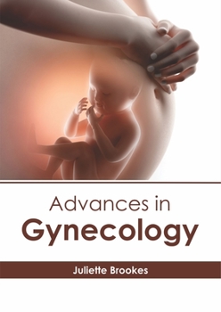 Advances in Gynecology