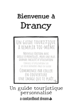 Paperback Bienvenue à Drancy: Un guide touristique personnalisé [French] Book
