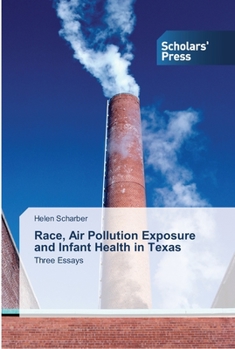 Paperback Race, Air Pollution Exposure and Infant Health in Texas Book
