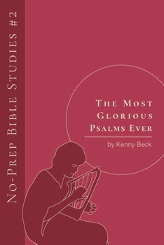 Paperback The Most Glorious Psalms Ever Book