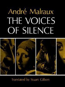 Paperback The Voices of Silence: Man and His Art. (Abridged from the Psychology of Art) Book