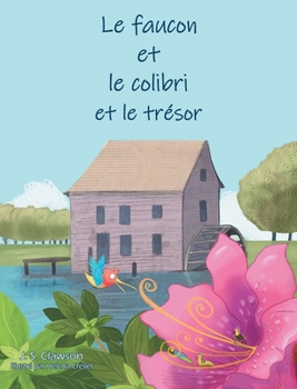Hardcover Le faucon et le colibri et le trésor [French] Book
