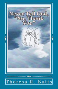Paperback Never Tell God, No, Thank You Book