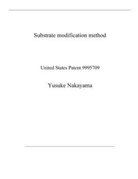 Paperback Substrate modification method: United States Patent 9995709 Book