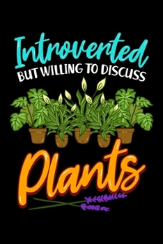 Paperback Introverted But Willing To Discuss Plants: Introverted But Willing To Discuss Plants Cute Succulent Blank Composition Notebook for Journaling & Writin Book