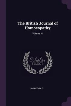 Paperback The British Journal of Homoeopathy; Volume 31 Book