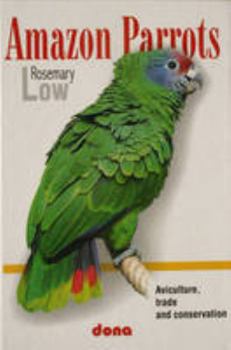 Hardcover Amazon Parrots: Aviculture, Trade and Conservation Book