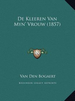 Hardcover De Kleeren Van Myn' Vrouw (1857) [Dutch] Book