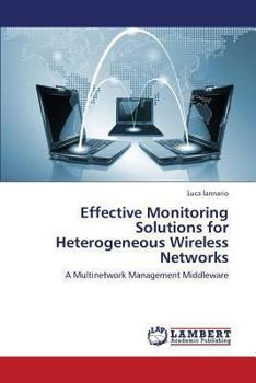 Paperback Effective Monitoring Solutions for Heterogeneous Wireless Networks Book