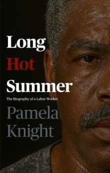 Paperback Long Hot Summer: The Biography of a Labor Worker Book