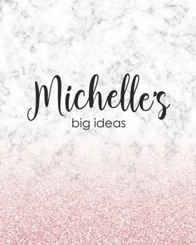Michelle's Big Ideas: Personalized Notebook - 8x10 Lined Women's Journal